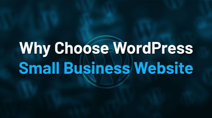 Why choose wordpress for small business website