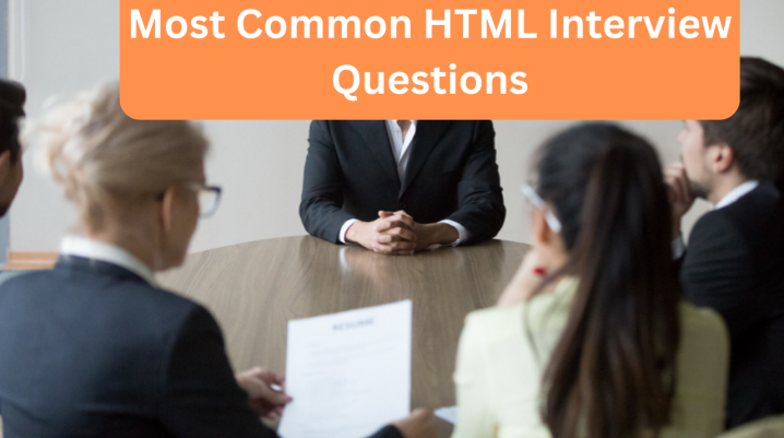 Most Common HTML Interview Questions